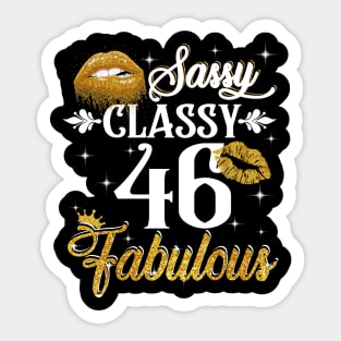 46 Years Old Sassy Classy Fabulous Sticker